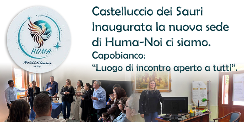 Castelluccio dei Sauri, inaugurata la nuova sede di Huma – Noi ci siamo. Capobianco: “Luogo di incontro aperto a tutti”.