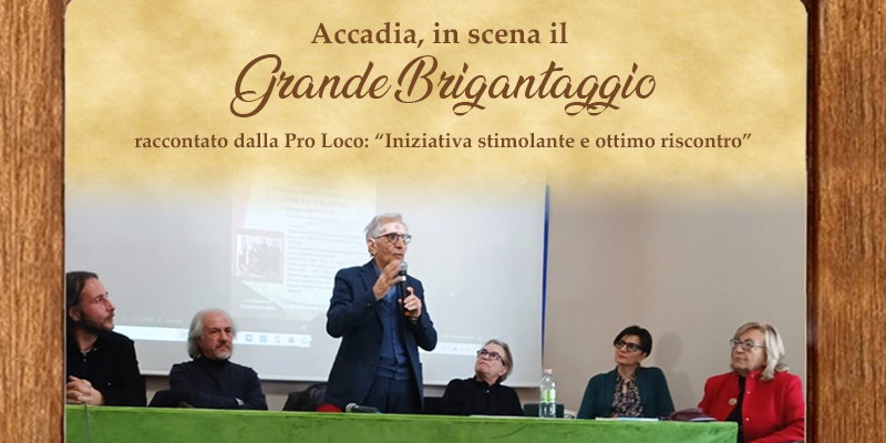 Accadia, in scena il Grande Brigantaggio raccontato dalla Pro Loco: “Iniziativa stimolante e ottimo riscontro”