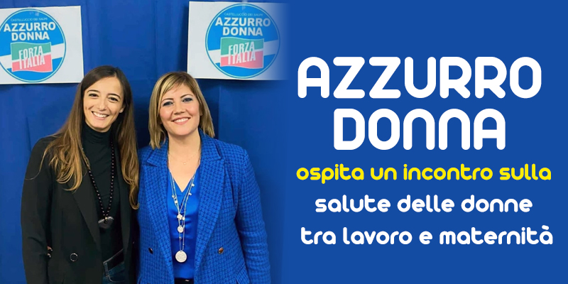 Castelluccio dei Sauri, Azzurro Donna ospita un incontro sulla salute delle donne tra lavoro e maternità.