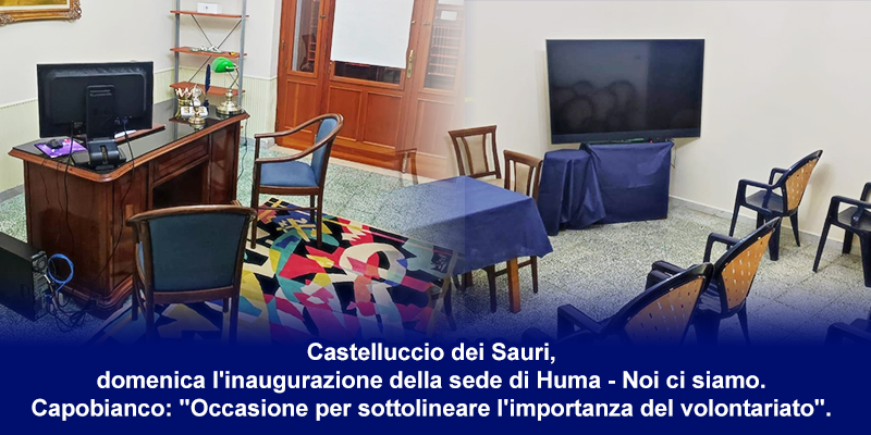 Castelluccio dei Sauri, domenica l'inaugurazione della sede di Huma - Noi ci siamo. Capobianco: "Occasione per sottolineare l'importanza del volontariato". 