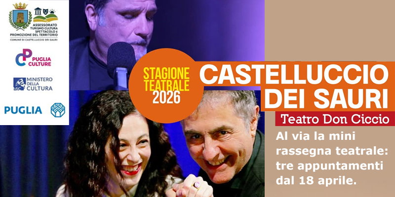 Castelluccio dei Sauri, al via la mini rassegna teatrale: tre appuntamenti dal 18 aprile al Teatro Don Ciccio.