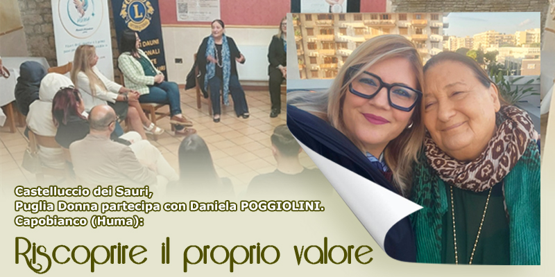 Castelluccio dei Sauri, Puglia Donna Partecipa con Daniela Poggiolini. Capobianco (Huma): “Riscoprire il proprio valore”.