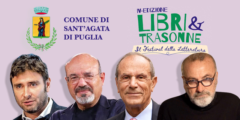 Sant’Agata di Puglia, torna “Libri e Trasonne”: dal 2 al 12 agosto la quarta edizione del Festival della Letteratura. 
